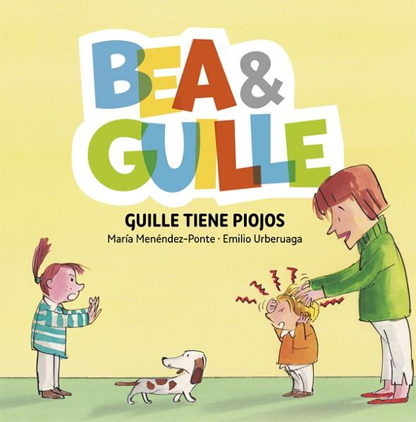 GUILLE TIENE PIOJOS (BEA & GUILLE 5) | 9788424662660 | V.V.A.A. | Llibreria Geli - Llibreria Online de Girona - Comprar llibres en català i castellà