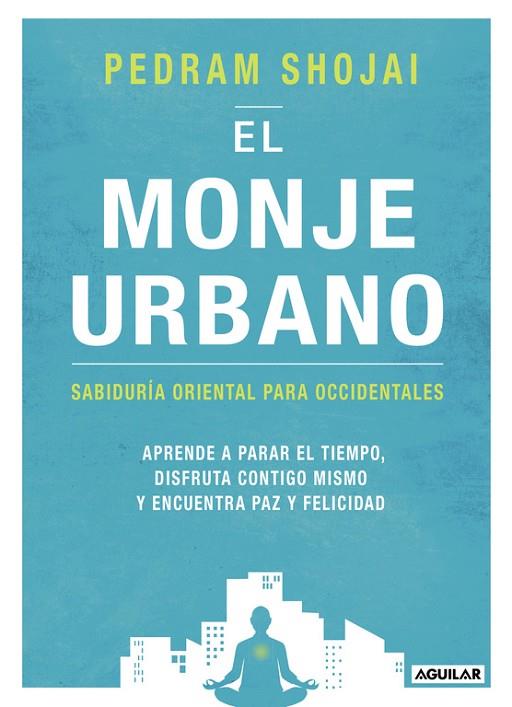 EL MONJE URBANO | 9788403516595 | SHOJAI,PEDRAM | Llibreria Geli - Llibreria Online de Girona - Comprar llibres en català i castellà