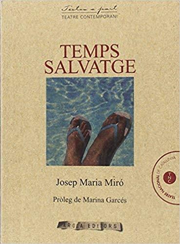 TEMPS SALVATGES | 9788494834349 | MIRO,JOSEP MARIA | Llibreria Geli - Llibreria Online de Girona - Comprar llibres en català i castellà