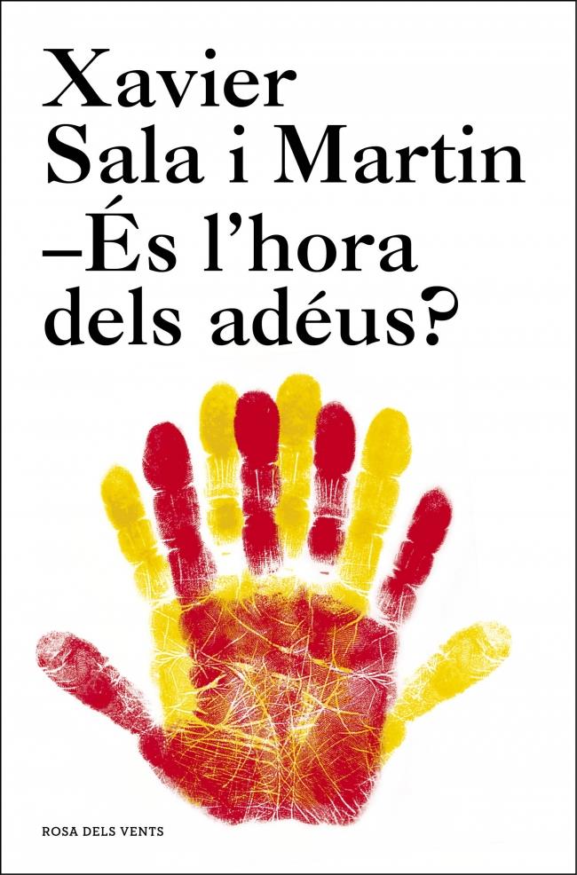 ÉS L'HORA DELS ADÉUS? | 9788415961536 | SALA I MARTIN,XAVIER | Llibreria Geli - Llibreria Online de Girona - Comprar llibres en català i castellà