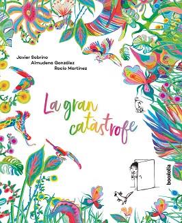 LA GRAN CATÁSTROFE  | 9788418284212 | SOBRINO,JAVIER/GONZÁLEZ,ALMUDENA | Llibreria Geli - Llibreria Online de Girona - Comprar llibres en català i castellà