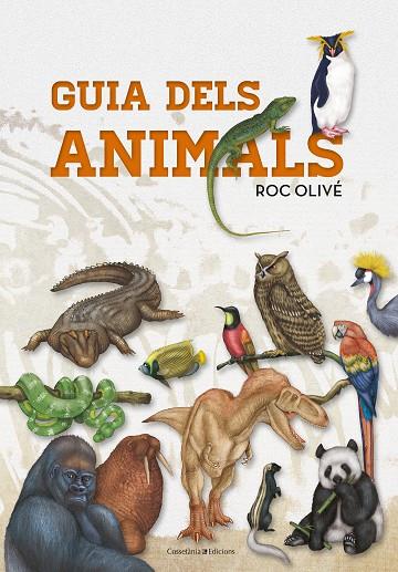 GUIA DELS ANIMALS | 9788490347041 | OLIVÉ POUS,ROC | Llibreria Geli - Llibreria Online de Girona - Comprar llibres en català i castellà