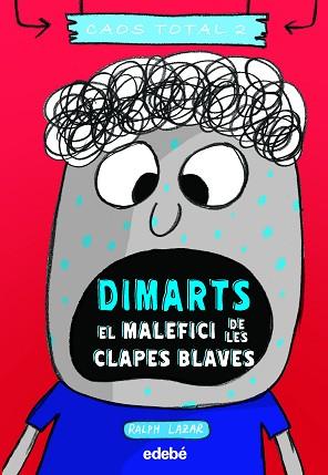 DIMARTS:EL MALEFICI DE LES CLAPES BLAVES | 9788468356785 | LAZAR,RALPH | Llibreria Geli - Llibreria Online de Girona - Comprar llibres en català i castellà