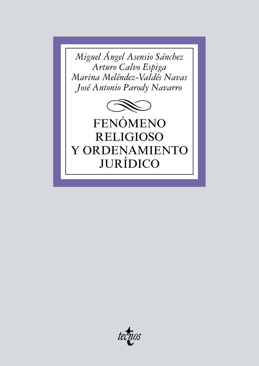 FENÓMENO RELIGIOSO Y ORDENAMIENTO JURÍDICO(EDICION 2017) | 9788430971947 | ASENSIO SÁNCHEZ,MIGUEL A./CALVO ESPIGA,ARTURO/MELÈNDEZ-VALDÉS NAVAS,MARINA/PARODY NAVARRO,JOSÉ A | Llibreria Geli - Llibreria Online de Girona - Comprar llibres en català i castellà