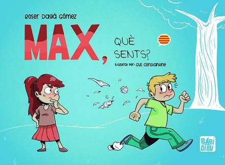 MAX,QUÈ SENTS? | 9788419859778 | DAGÀ GÓMEZ,ROSER | Llibreria Geli - Llibreria Online de Girona - Comprar llibres en català i castellà