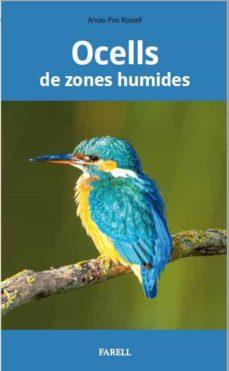 OCELLS DE ZONES HUMIDES | 9788417116255 | POU ROSSELL,ARNAU | Llibreria Geli - Llibreria Online de Girona - Comprar llibres en català i castellà