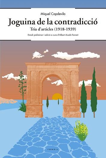 JOGUINA DE LA CONTRADICCIÓ.TRIA D'ARTICLES(1918-1939) | 9788494537011 | CAPDEVILA,MIQUEL | Llibreria Geli - Llibreria Online de Girona - Comprar llibres en català i castellà