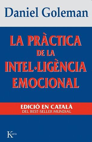 LA PRACTICA DE LA INTEL.LIGENCIA EMOCIONAL | 9788472454644 | GOLEMAN,DANIEL | Llibreria Geli - Llibreria Online de Girona - Comprar llibres en català i castellà
