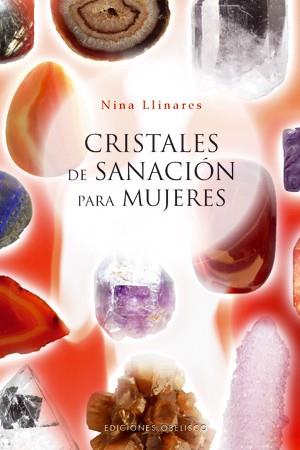 CRISTALES DE SANACION PARA MUJERES | 9788497775052 | LLINARES,NINA | Llibreria Geli - Llibreria Online de Girona - Comprar llibres en català i castellà