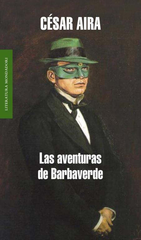 LAS AVENTURAS DE BARBAVERDE | 9788439721055 | AIRA,CESAR | Llibreria Geli - Llibreria Online de Girona - Comprar llibres en català i castellà