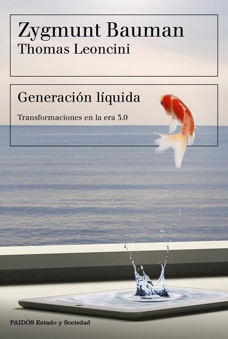 GENERACIÓN LÍQUIDA.TRANSFORMACIONES EN LA ERA 3.0 | 9788449334108 | BAUMAN,ZYGMUNT/LEONCINI,THOMAS | Llibreria Geli - Llibreria Online de Girona - Comprar llibres en català i castellà