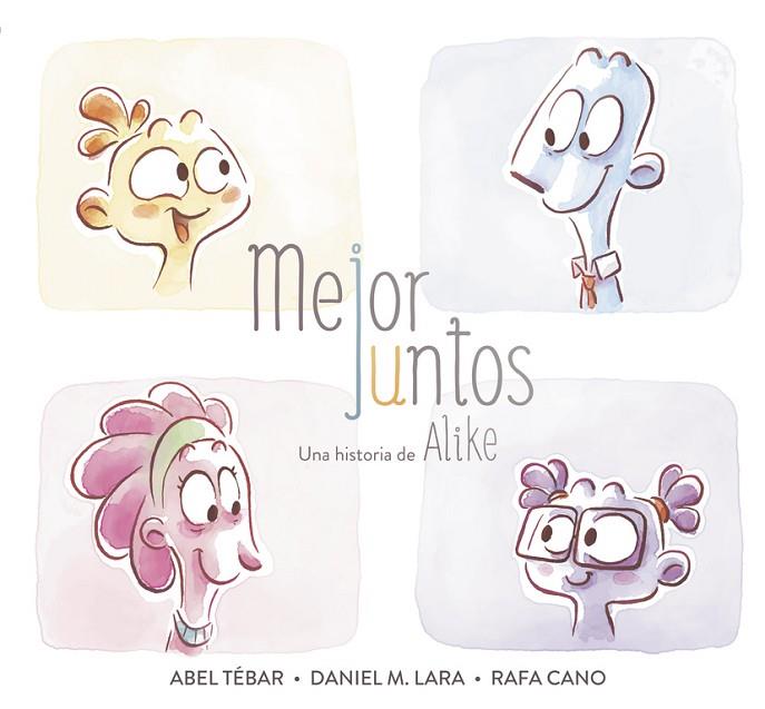 MEJOR JUNTOS.UNA HISTORIA DE ALIKE | 9788448850159 | A.A.D.D. | Llibreria Geli - Llibreria Online de Girona - Comprar llibres en català i castellà