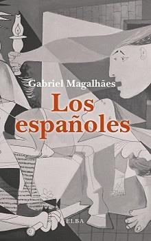 LOS ESPAÑOLES | 9788494366666 | MAGALHAES,GABRIEL | Llibreria Geli - Llibreria Online de Girona - Comprar llibres en català i castellà