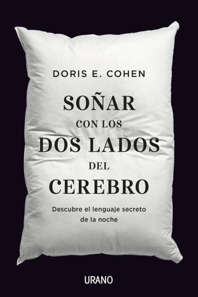 SOÑAR CON LOS DOS LADOS DEL CEREBRO | 9788416720293 | COHEN,DORIS E. | Llibreria Geli - Llibreria Online de Girona - Comprar llibres en català i castellà