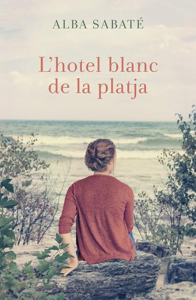 L'HOTEL BLANC DE LA PLATJA | 9788466420983 | SABATÉ,ALBA | Llibreria Geli - Llibreria Online de Girona - Comprar llibres en català i castellà