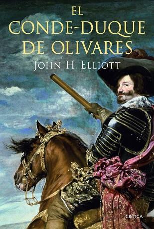 EL CONDE-DUQUE DE OLIVARES (ED. RUSTICA 2012) | 9788498924152 | ELLIOT,JOHN H. | Llibreria Geli - Llibreria Online de Girona - Comprar llibres en català i castellà