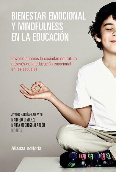 BIENESTAR EMOCIONAL Y MINDFULNESS EN LA EDUCACIóN | 9788491048893 | GARCÍA-CAMPAYO,JAVIER/DEMARZO,MARCELO/MODREGO ALARCÓN,MARTA | Llibreria Geli - Llibreria Online de Girona - Comprar llibres en català i castellà