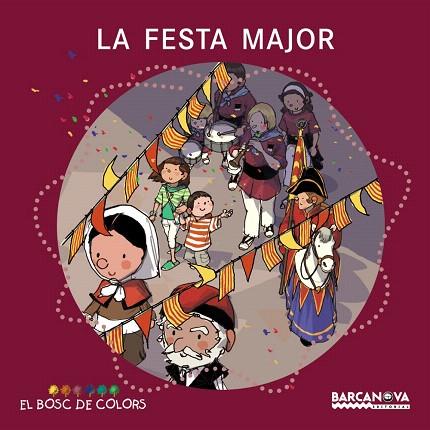 LA FESTA MAJOR | 9788448925574 | BALDÓ, ESTEL/GIL, ROSA/SOLIVA, MARIA | Llibreria Geli - Llibreria Online de Girona - Comprar llibres en català i castellà