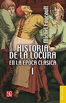 HISTORIA DE LA LOCURA EN LA ÉPOCA CLÁSICA-1 | 9786071628237 | FOUCAULT,MICHEL | Llibreria Geli - Llibreria Online de Girona - Comprar llibres en català i castellà
