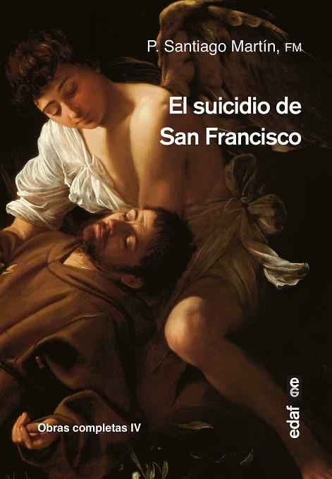 EL SUICIDIO DE SAN FRANCISCO | 9788441438217 | MARTÍN RODRÍGUEZ,P.SANTIAGO | Llibreria Geli - Llibreria Online de Girona - Comprar llibres en català i castellà