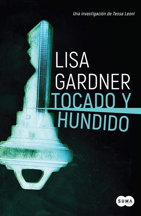 TOCADO Y HUNDIDO(TESSA LEONI-3) | 9788491292456 | GARDNER,LISA | Llibreria Geli - Llibreria Online de Girona - Comprar llibres en català i castellà