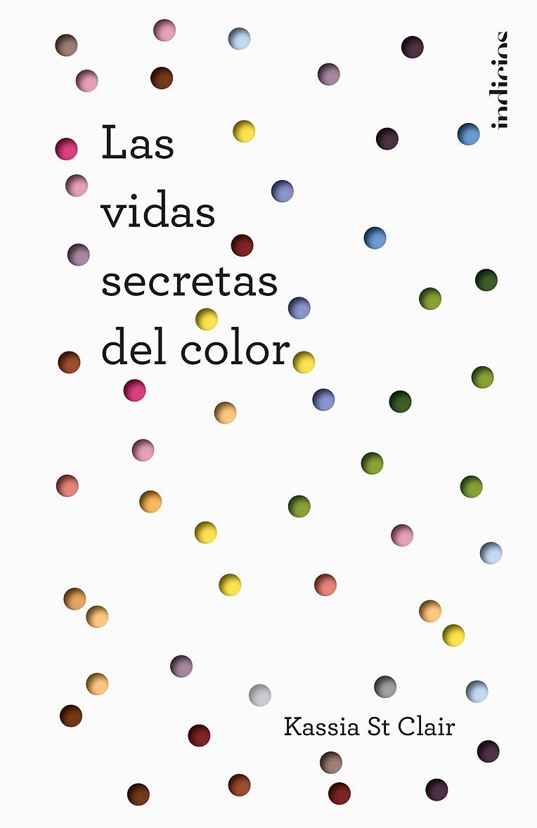 LAS VIDAS SECRETAS DEL COLOR | 9788415732235 | ST CLAIR,KASSIA | Llibreria Geli - Llibreria Online de Girona - Comprar llibres en català i castellà