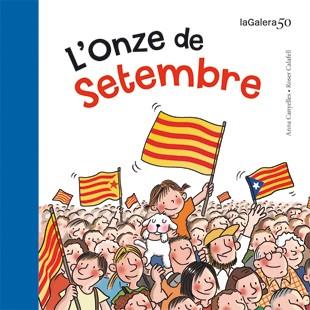 L'ONZE DE SETEMBRE | 9788424647315 | CANYELLES,ANNA/CALAFELL,ROSER | Llibreria Geli - Llibreria Online de Girona - Comprar llibres en català i castellà