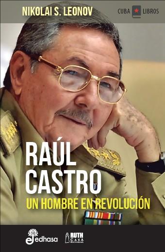 RAUL CASTRO UN HOMBRE EN REVOLUCION | 9788435068963 | LEONOV,NIKOLAI.S | Llibreria Geli - Llibreria Online de Girona - Comprar llibres en català i castellà