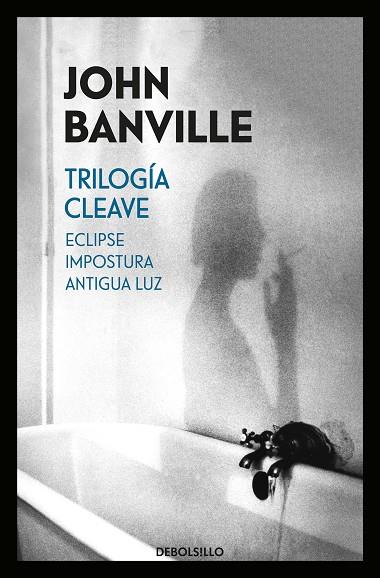 TRILOGÍA CLEAVE(ECLIPSE/IMPOSTURA/ANTIGUA LUZ) | 9788466343077 | BANVILLE,JOHN | Llibreria Geli - Llibreria Online de Girona - Comprar llibres en català i castellà