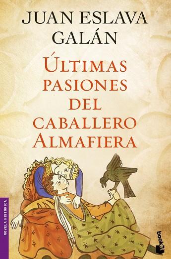 ÚLTIMAS PASIONES DEL CABALLERO ALMAFIERA | 9788408045731 | ESLAVA GALÁN,JUAN  | Llibreria Geli - Llibreria Online de Girona - Comprar llibres en català i castellà