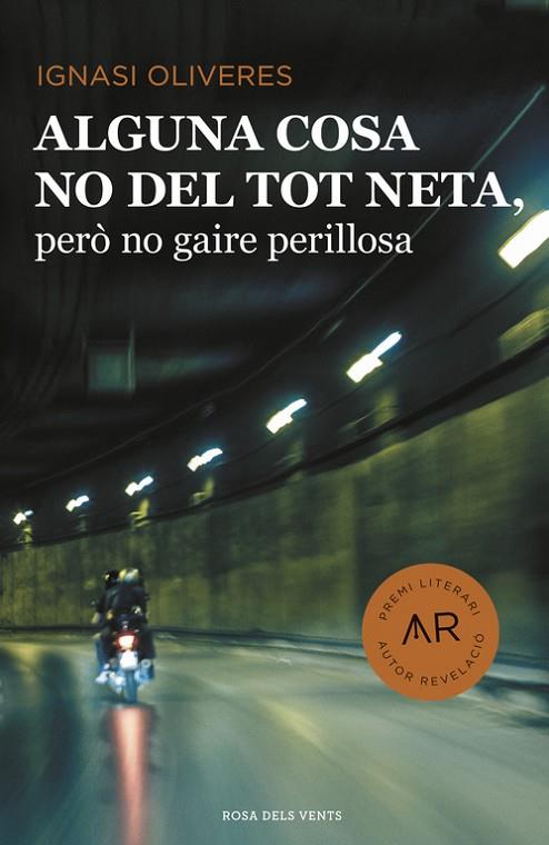 ALGUNA COSA NO DEL TOT NETA, PERÒ NO GAIRE PERILLOSA | 9788416430406 | OLIVERES,IGNASI | Llibreria Geli - Llibreria Online de Girona - Comprar llibres en català i castellà