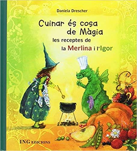 CUINAR ÉS COSA DE MÀGIA | 9788493933999 | DRESCHER,DANIELA | Llibreria Geli - Llibreria Online de Girona - Comprar llibres en català i castellà
