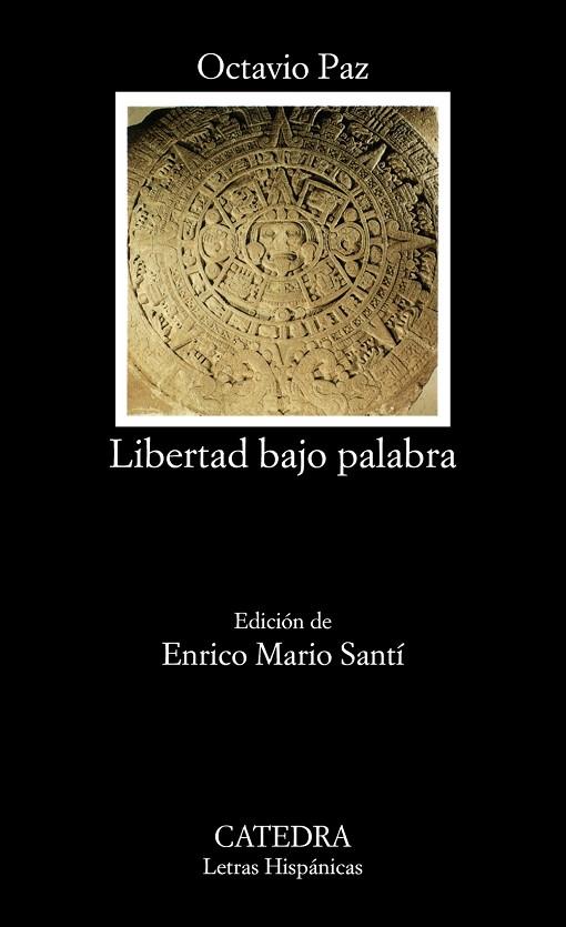 LIBERTAD BAJO PALABRA (ED. DE ENRICO MARIO SANTÍ) | 9788437632933 | PAZ,OCTAVIO | Llibreria Geli - Llibreria Online de Girona - Comprar llibres en català i castellà