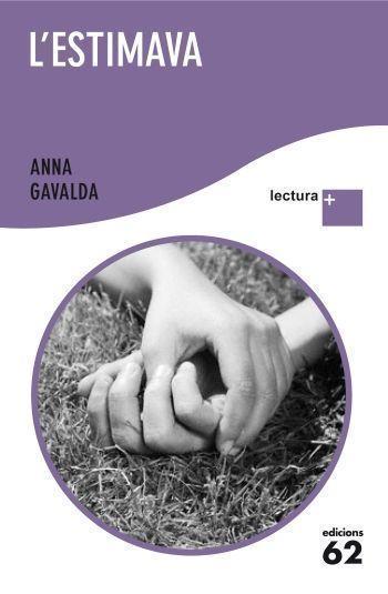 L'ESTIMAVA(LECTURA +) | 9788429766875 | GAVALDA,ANNA | Llibreria Geli - Llibreria Online de Girona - Comprar llibres en català i castellà