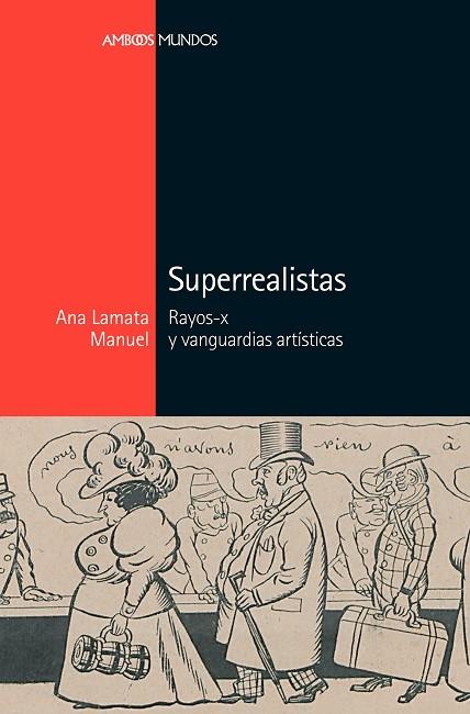 SUPERREALISTAS.RAYOS-X Y VANGUARDIAS ARTÍSTICAS | 9788416662173 | LAMATA MANUEL,ANA | Libreria Geli - Librería Online de Girona - Comprar libros en catalán y castellano