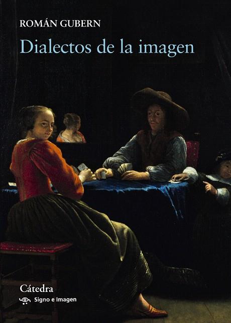 DIALECTOS DE LA IMAGEN | 9788437637310 | GUBERN,ROMÁN | Llibreria Geli - Llibreria Online de Girona - Comprar llibres en català i castellà