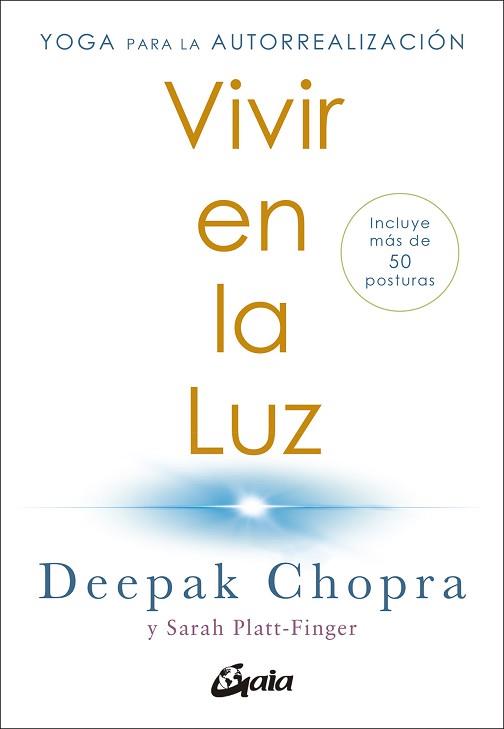 VIVIR EN LA LUZ | 9788411080309 | CHOPRA, DEEPAK/PLATT-FINGER, SARAH | Llibreria Geli - Llibreria Online de Girona - Comprar llibres en català i castellà