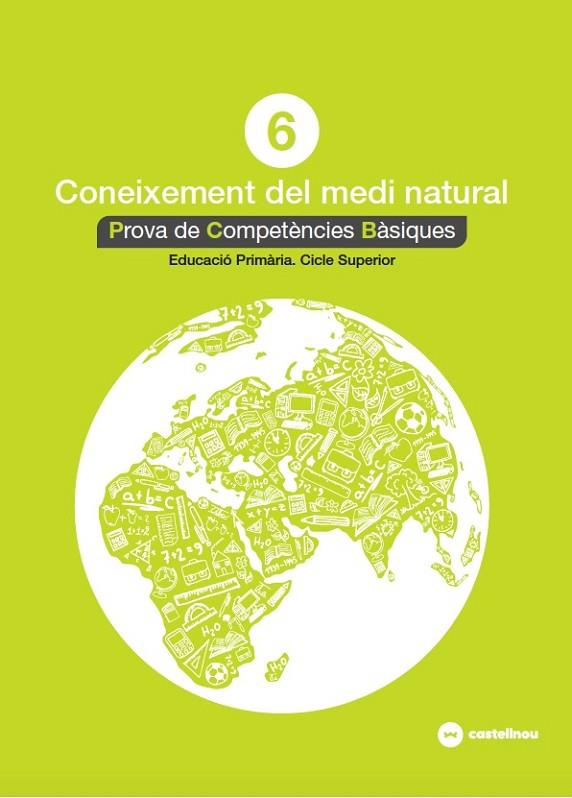 CONEIXEMENT DEL MEDI NATURAL-6(PROVES COMPETÈNCIES BÀSIQUES.EDUCACIÓ PRIMÀRIA.CICLE SUPERIOR) | 9788417406523 | QUERALT,MAGÍ | Llibreria Geli - Llibreria Online de Girona - Comprar llibres en català i castellà