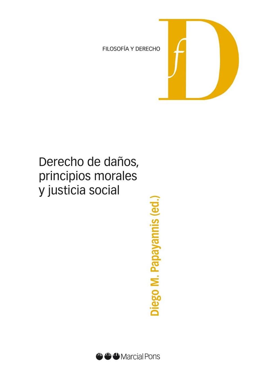 DERECHO DE DAÑOS.PRINCIPIOS MORALES Y JUSTICIA SOCIAL | 9788415948360 | PAPAYANNIS,DIEGO,M. | Llibreria Geli - Llibreria Online de Girona - Comprar llibres en català i castellà