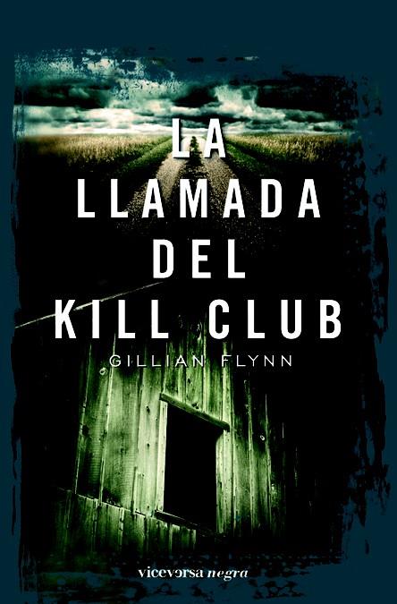 LA LLAMADA DEL KILL CLUB | 9788492819225 | FLYNN,GILLIAN | Llibreria Geli - Llibreria Online de Girona - Comprar llibres en català i castellà