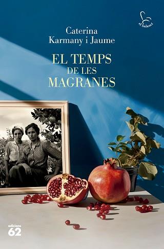 EL TEMPS DE LES MAGRANES | 9788429781694 | KARMANY,CATERINA | Llibreria Geli - Llibreria Online de Girona - Comprar llibres en català i castellà