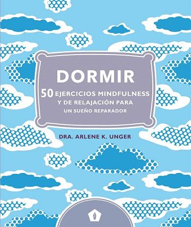 DORMIR | 9788416407248 | UNGER,ARLENE K. | Llibreria Geli - Llibreria Online de Girona - Comprar llibres en català i castellà