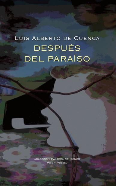 DESPUÉS DEL PARAÍSO | 9788498956382 | DE CUENCA,LUIS ALBERTO | Llibreria Geli - Llibreria Online de Girona - Comprar llibres en català i castellà