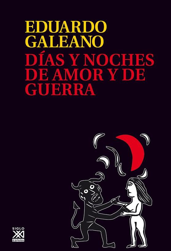 DIAS Y NOCHES DE AMOR Y DE GUERRA | 9788432317750 | GALEANO,EDUARDO | Llibreria Geli - Llibreria Online de Girona - Comprar llibres en català i castellà