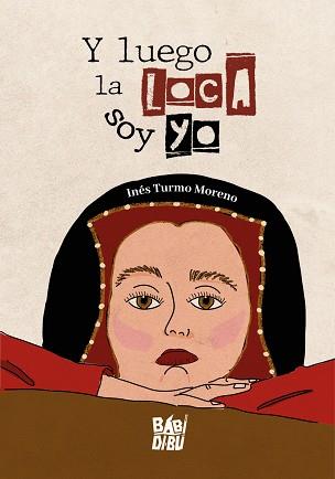 Y LUEGO LA LOCA SOY YO | 9788419973542 | TURMO MORENO,INÉS | Llibreria Geli - Llibreria Online de Girona - Comprar llibres en català i castellà
