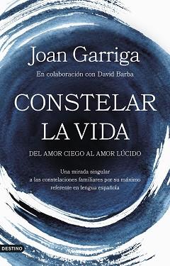 CONSTELAR LA VIDA | 9788423364947 | GARRIGA, JOAN | Libreria Geli - Librería Online de Girona - Comprar libros en catalán y castellano