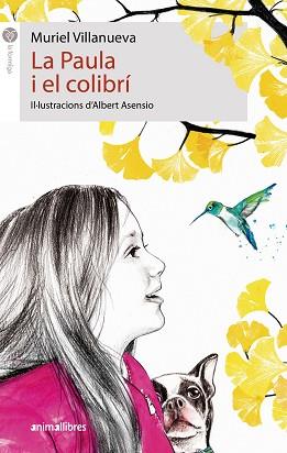 LA PAULA I EL COLIBRÍ | 9788417599959 | VILLANUEVA,MURIEL | Llibreria Geli - Llibreria Online de Girona - Comprar llibres en català i castellà