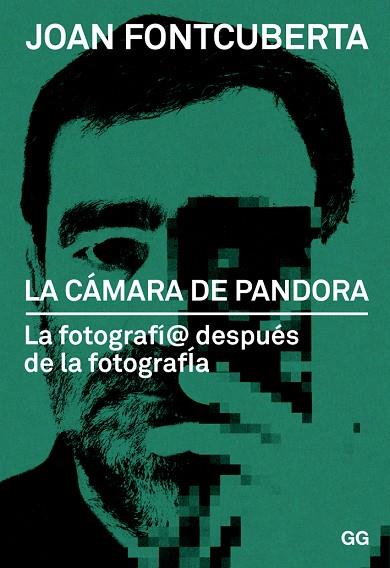 LA CÁMARA DE PANDORA.LA FOTOGRAFÍA DESPUÉS DE LA FOTOGRAFÍA | 9788425228339 | FONTCUBERTA,JOAN | Llibreria Geli - Llibreria Online de Girona - Comprar llibres en català i castellà