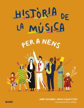 HISTÒRIA DE LA MÚSICA PER A NENS | 9788418459665 | RICHARDS,MARY/SCHWEITZER,DAVID/BLAKE,ROSE | Llibreria Geli - Llibreria Online de Girona - Comprar llibres en català i castellà
