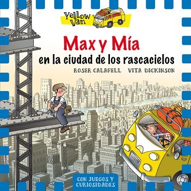 MAX Y MÍA EN LA CIUDAD DE LOS RASCACIELOS (YELLOW VAN 11) | 9788424662707 | V.V.A.A. | Llibreria Geli - Llibreria Online de Girona - Comprar llibres en català i castellà